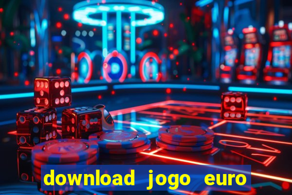 download jogo euro truck simulator 2
